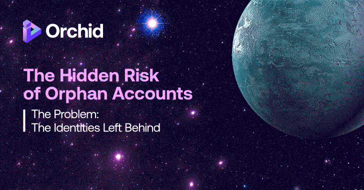 The Hidden Risk of Orphan Accounts